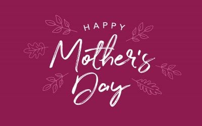 Happy Mother’s Day 2018